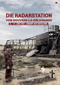 Assaut sur Distelfink (ALL): 6-17 juin 1944 - Station Radar Douvres-la-Délivrande