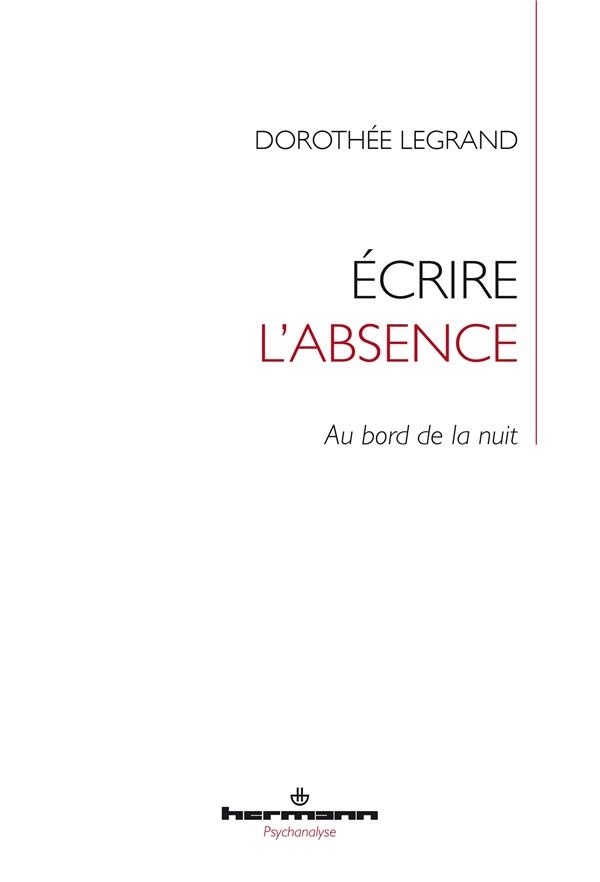 Écrire l'absence: Au bord de la nuit