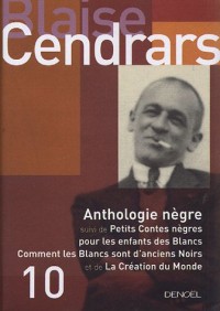 Tout autour d'aujourd'hui, X : Anthologie nègre/Petits contes nègres pour les enfants des Blancs