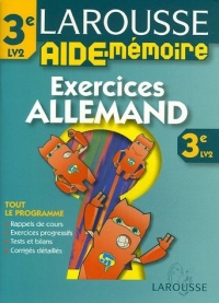 Larousse Aide-Mémoire Allemand 3e LV2 : Exercices