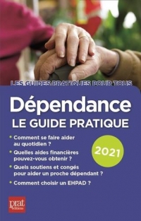 Dependance, le Guide Pratique 2021