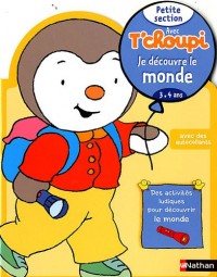Avec T'choupi - Je découvre le monde PS