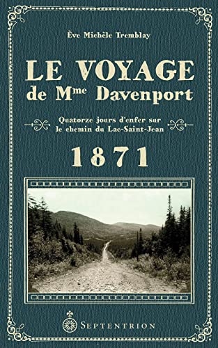 Le voyage de mme davenport. quatorze jours d'enfer sur le chemin