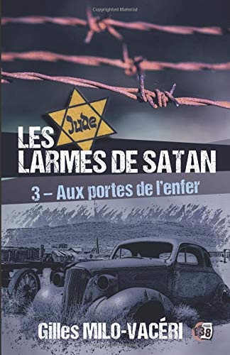 Aux portes de l'enfer: Les larmes de Satan Tome 3