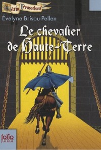 Garin Troussebœuf, VII : Le chevalier de Haute-Terre