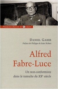 Alfred Fabre-Luce : Un non-conformiste dans le tumulte du XXe siècle