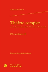 Théatre complet - pièces inédites, ii: PIÈCES INÉDITES, II