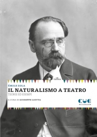 Il naturalismo a teatro. Le teorie. Gli esempi