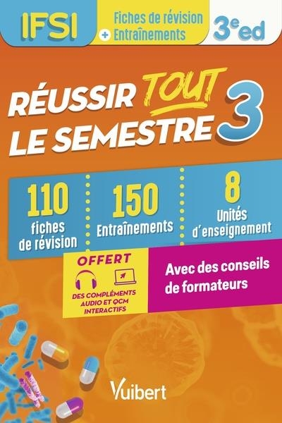 Réussir tout le semestre 3 - IFSI: 100 Fiches de révision et 140 Entraînements
