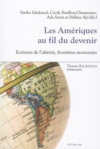 Les Amériques au fil du devenir : Ecritures de l'altérité, frontières mouvantes