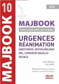 Urgences, réanimation, anesthésie, ophtalmologie, ORL, chirurgie maxillo-faciale : Toute la spécialité, par le Major