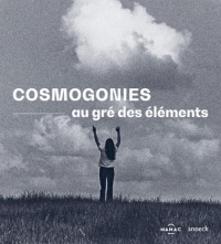 Cosmogonies, au gré des éléments