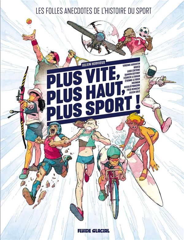 Plus vite, plus haut, plus sport - Les Folles Anecdotes de l'histoire du sport