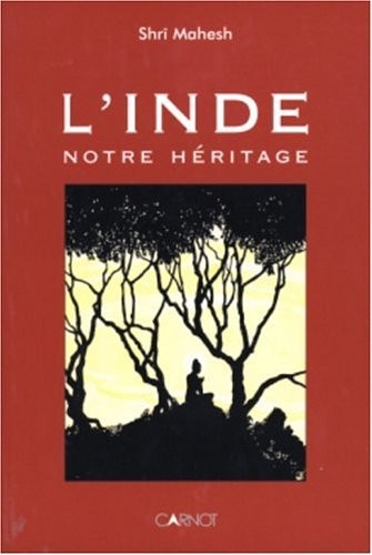 L'Inde : Notre héritage