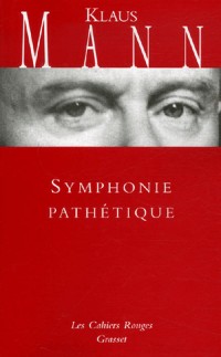 Symphonie pathétique : Le roman de Tchaïkovski