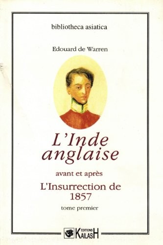 L'Inde anglaise avant la surrection de 1857 2 volumes