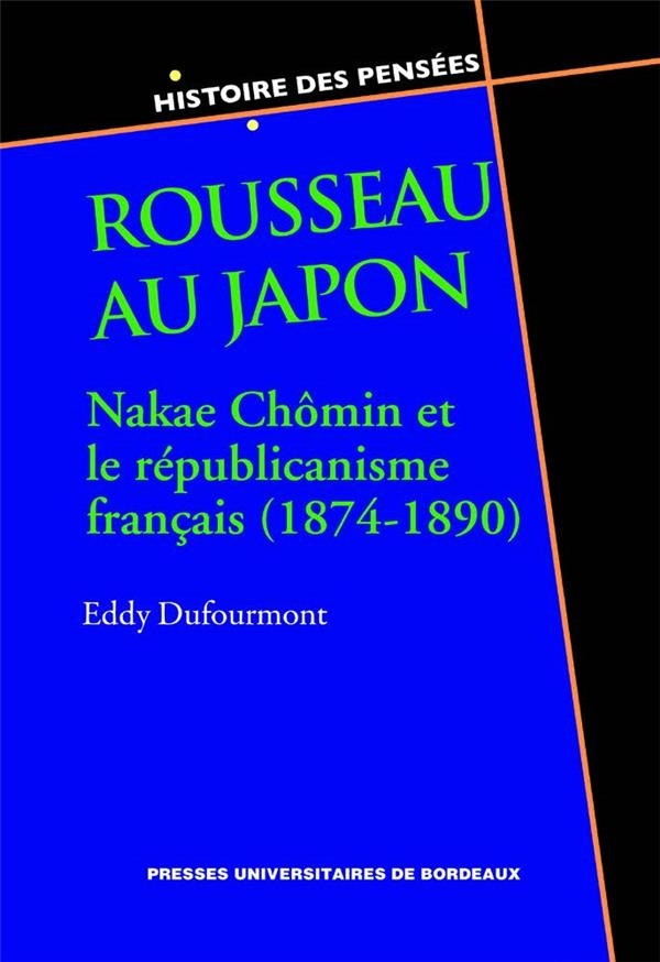 Rousseau au Japon : Nakae Chômin et le républicanisme français (1874-1890)