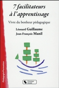 7 facilitateurs à l'apprentissage : Vivre du bonheur pédagogique