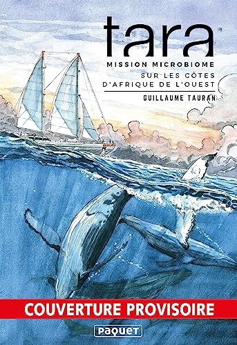 TARA, A LA DECOUVERTE DU MICROBIOME MARIN: SUR LES CÔTES D'AFRIQUE DE L'OUEST