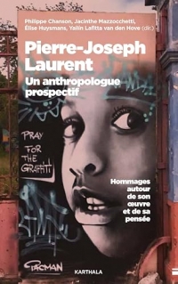 Pierre-Joseph Laurent, un anthropologue prospectif