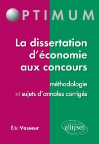 La dissertation d'économie aux concours - méthodologie et sujets d'annales corrigés