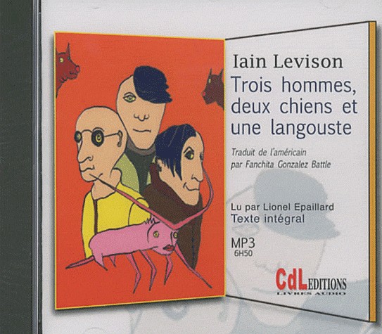 Trois hommes, deux chiens et une langouste MP3 6CD