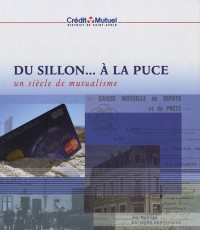 Du sillon... à la puce : Un siècle de mutualisme