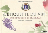 L'étiquette du vin en Bourgogne et Beaujolais : Histoire et illustration