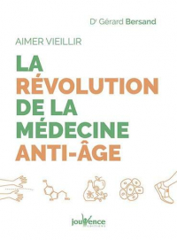 Aimer vieillir : La révolution de la médecine anti-âge