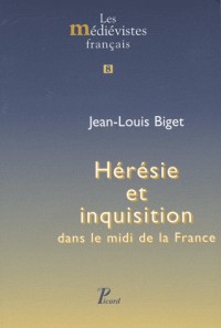 Hérésie et inquisition dans le midi de la France