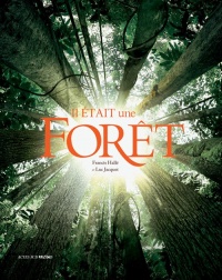 Il était une forêt : D'après le film de Luc Jacquet