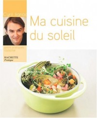 Ma cuisine du soleil