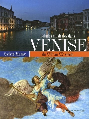 Balades Musicales dans Venise du XVIe au XXe siècle