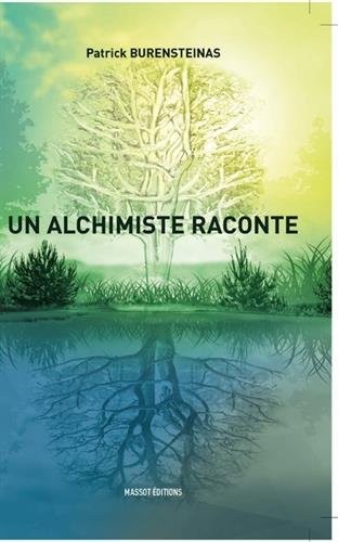 Un alchimiste raconte