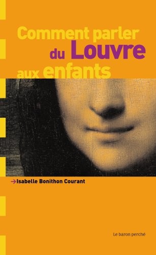 Comment parler du Louvre aux enfants