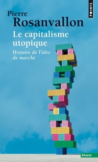 Le capitalisme utopique. Critique de l'idéologie économique