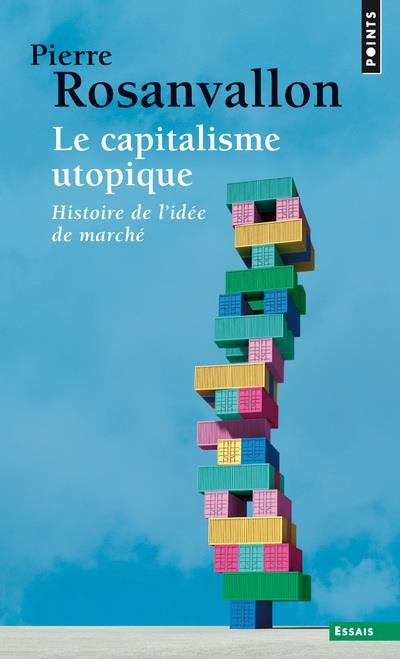 Le capitalisme utopique. Critique de l'idéologie économique