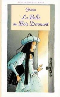 La Belle au Bois Dormant. Neige-Blanche et Rose-Rouge. Le hardi tambour