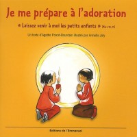 Je Me Prepare a l Adoration Laissez Venir a Moi les Petits Enfants