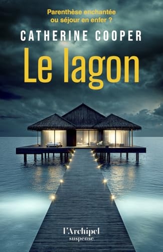 Le Lagon: Par l'autrice de La Croisière prix Polar British 2024