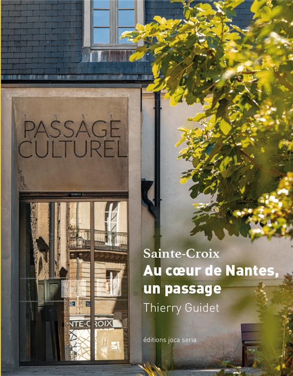 Sainte croix au ca ur de nantes un passage