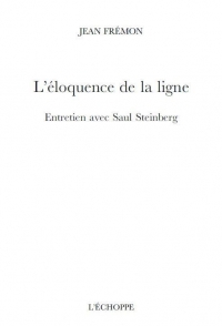 L’éloquence de la ligne. Entretien avec Saul Steinberg