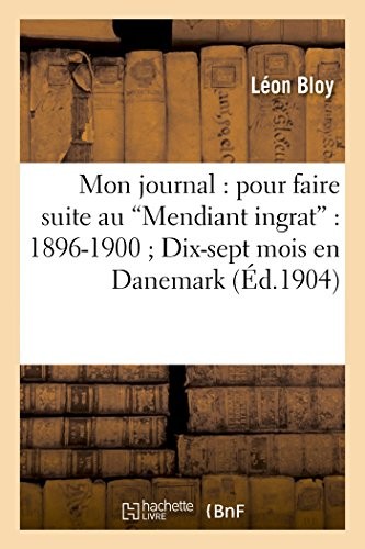 Mon journal : pour faire suite au Mendiant ingrat : 1896-1900 Dix-sept mois en Danemark