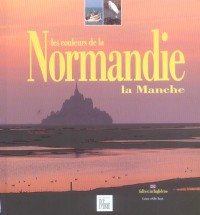Les Couleurs de la Normandie : La Manche