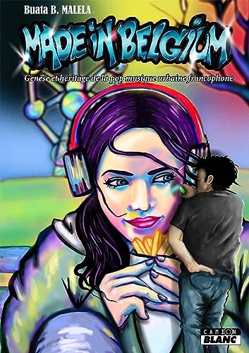 Made in Belgium: Genèse et héritage de la pop musique urbaine francophone