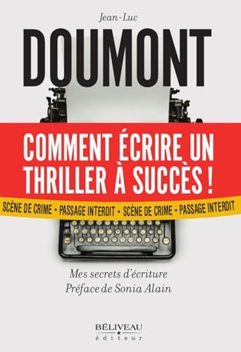 Comment écrire un thriller à succès ! Mes secrets d'écriture