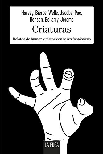 Criaturas: Relatos de humor y terror con seres fantásticos