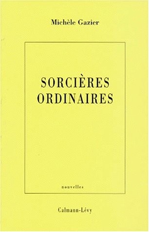 Sorcières ordinaires : [nouvelles]