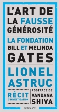L'art de la fausse générosité : La fondation Bill et Melinda Gates