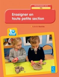 Enseigner en toute petite section (+ DVD-Rom)
